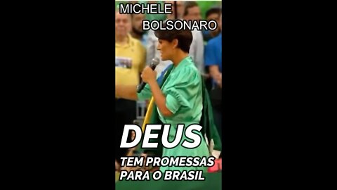 MICHELE BOLSONARO - DEUS TEM PROMESSAS PARA O BRASIL
