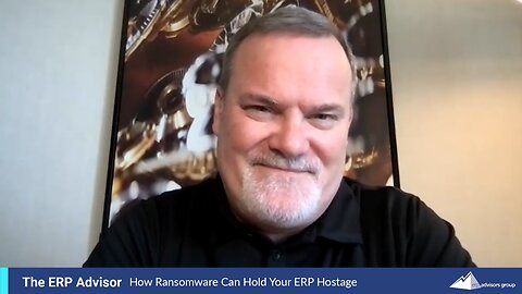 How Ransomware Can Hold Your ERP Hostage - Podcast Episode 75