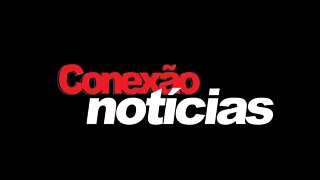 Conexão Noticias - 22/11/2021
