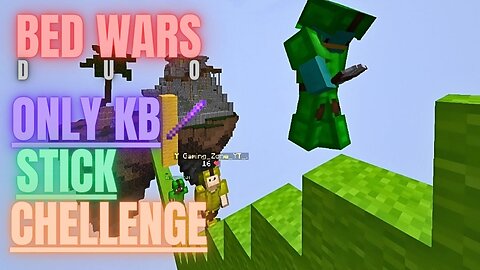 Bedwars only KB Stick challenge..