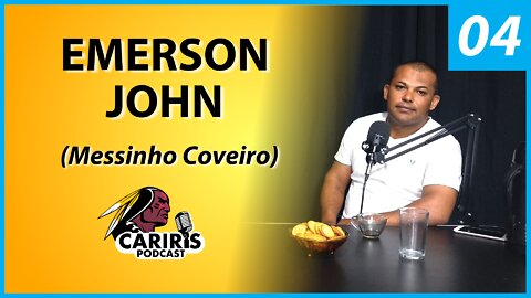 Emerson John (Messinho Coveiro) - Como é trabalhar como Coveiro - Cariris PodCast (04)