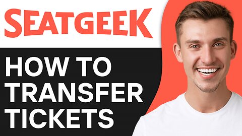 HOW TO TRANSFER TICKETS FROM TICKETMASTER TO SEATGEEK