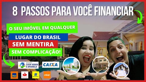 🎯🔥8 PASSOS PARA VOCÊ FINANCIAR SEU IMÓVEL NO BRASIL SEM COMPLICAÇÃO 2022! #financiamento