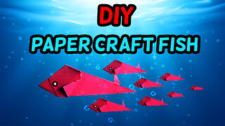 How to create paper craft fish ?