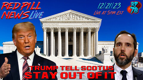 Trump Tells SCOTUS To Reject Desperate Jack Smith on Red Pill News Live