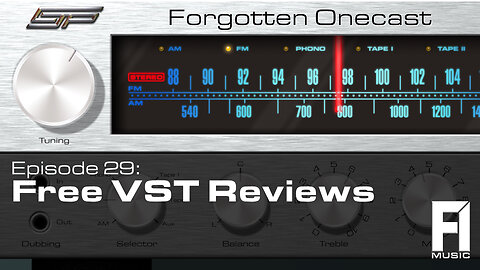 Forgotten OneCast #29 – Free VST Plugin Reviews