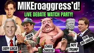 MIKEroaggress'd! Live GOP Debate Watch Party!