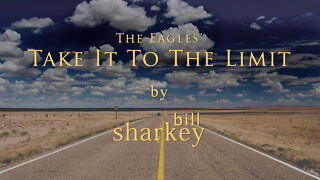 Take It To The Limit - Eagles, The (cover-live by Bill Sharkey)