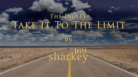 Take It To The Limit - Eagles, The (cover-live by Bill Sharkey)