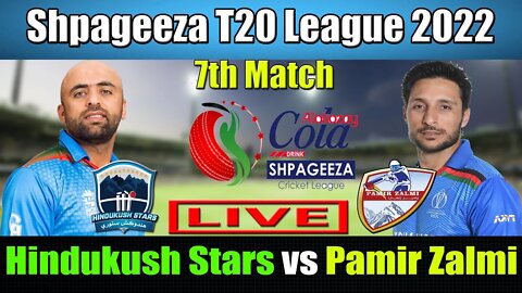 Shpageeza Cricket League Live , Pamir Zalmi vs Hindukush Stars t20 live , 7th match live score