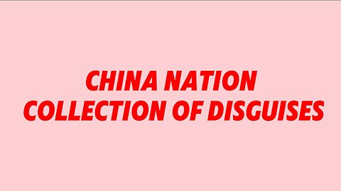 China nation Collection of Disguises