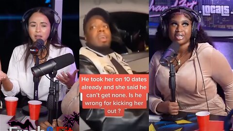 Men KICK OUT A Chick After 10 Dates NO BOX, Is He Right?