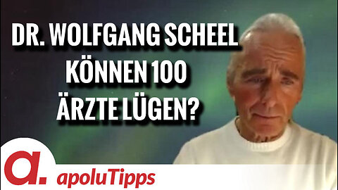 Interview mit Dr. Wolfgang Scheel – “Können 100 Ärzte lügen?”