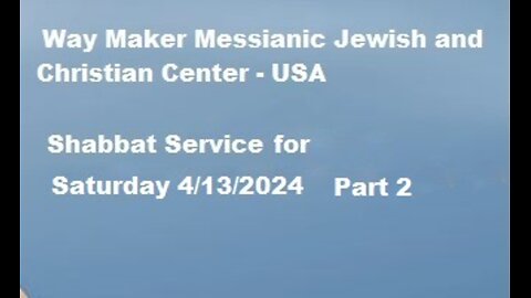 Parashat Tazria - Shabbat Service for 4.13.24 - Part 2