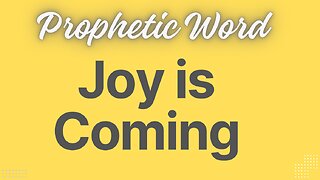 Prophetic Flow - Joy is Coming