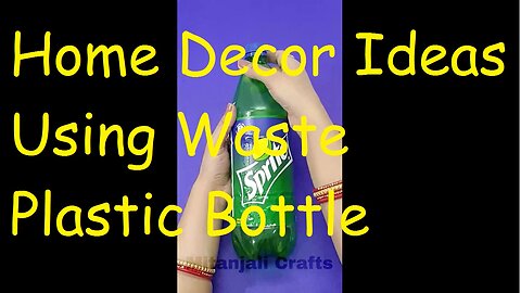 Home Decor Ideas Using Waste Plastic Bottle