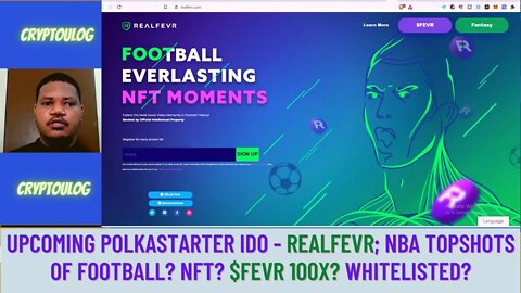 Upcoming Polkastarter IDO - RealFevr; NBA Topshots Of Football? NFT? $FEVR 100X? Whitelisted?