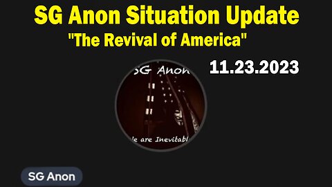 SG Anon Situation Update: "The Revival of America"