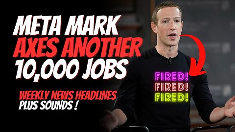 Meta Fired More Workers, Students Make Teacher Rage Quit and More News!