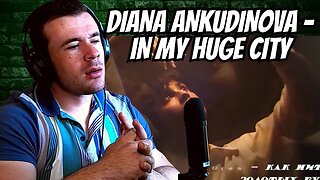 Diana Ankudinova - In My Huge City (REACTION) - #dianaankudinova