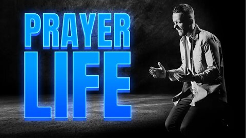 Developing a Greater Prayer Life