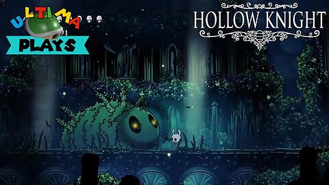 Ultima Plays || Hollow Knight || Moss Charger no More