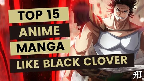 Top 15 Anime/Manga Similar To Black Clover | Animeindia.in