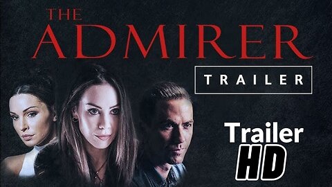 THE ADMIRER Trailer (2023)