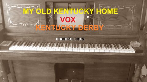 MY OLD KENTUCKY HOME - VOX DERBY DAY