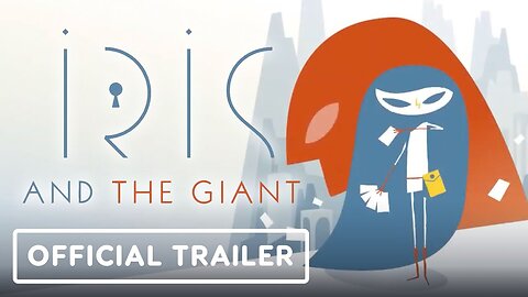 Iris and the Giant - Official PlayStation and Xbox Release Date Trailer