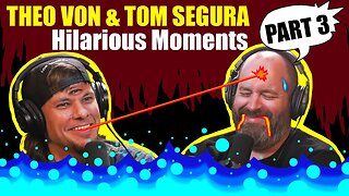 Theo Von & Tom Segura Funniest Moments | Part 3
