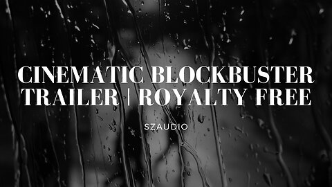 Cinematic Blockbuster Trailer | Royalty Free Music