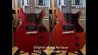 Comparison of original 1959 Gibson Les Paul Junior with Gibson custom shop re-issue: Part 1 acoustic