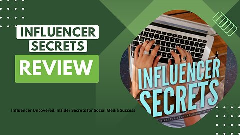 Influencer Uncovered: Insider Secrets for Social Media Success