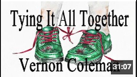 Tying It All Together | Dr Vernon Coleman