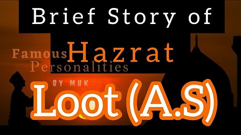 Hazrat LOOT As ka Waqia | Full Story of Prophet Loot (AS)