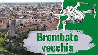 Passeggiata su Brembate vecchia - DJI Mini 2