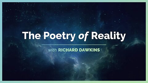 The Poetry of Reality with Richard Dawkins - Trailer