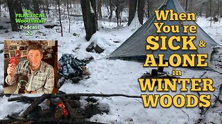 Podcast 23: When You’re Sick & Alone in Winter Woods