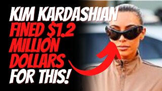 Kim Kardashian Fined $1.2 Million For Not Disclosing $250K Fee for Touting Crypto Currency!