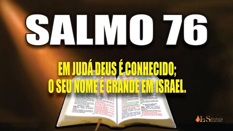 Livro dos Salmos da Bíblia: Salmo 76