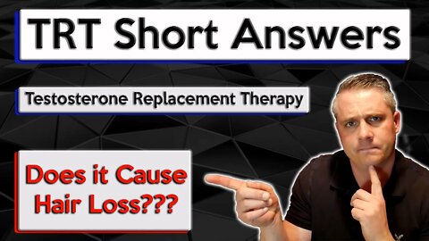 Does TRT Cause Hair Loss? Does Testosterone Replacement Therapy Cause Hair Loss? HRT Cause Hair Loss