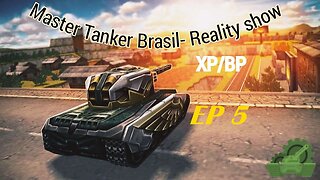 Master tanker Brasil XP/BP- reality show EP5/TP1