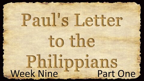 Paul's Letter to the Philippians: W9P1
