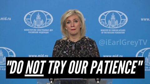 "We do not advise to continue trying our patience" - Statement by Maria Zakharova