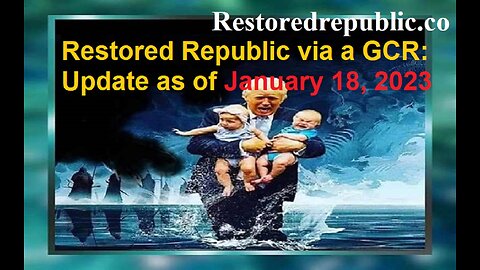 Restored Republic via a GCR Update as of January 18, 2023