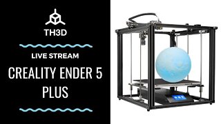 [LIVE] Printer Stream - Creality Ender 5 Plus - Print BIG