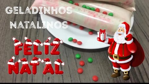 Especial de Natal 04 - Geladinho Natalino- Uma delicia gelada para refrescar esse Natal