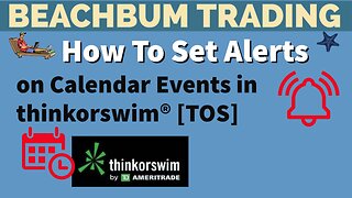 How to Set Alerts on Calendar Events in thinkorswim® [TOS]