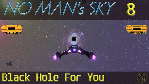 No Man's Sky Survival S3 – EP8 Black Hole for Me and You